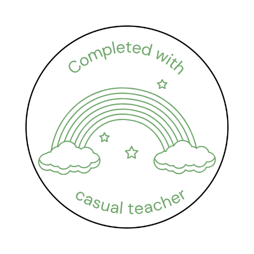 Completed with Casual Teacher Stamp | Classroom Record Stamp 🌈